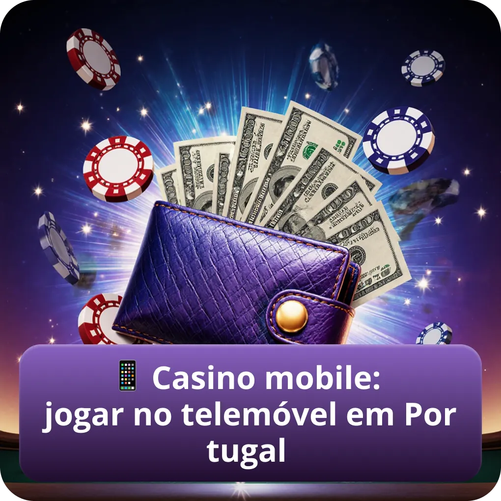 Casino mobile: como jogar no telemóvel em Portugal com segurança
