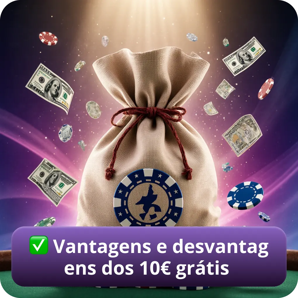 Prós e contras dos 10€ grátis